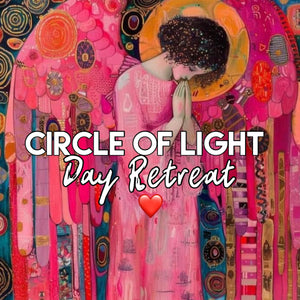 Circle of Light - Luxury Day Retreat